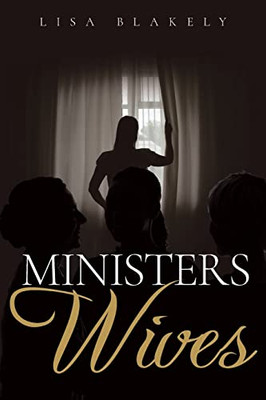 Ministers' Wives : A Christian Fiction Novel