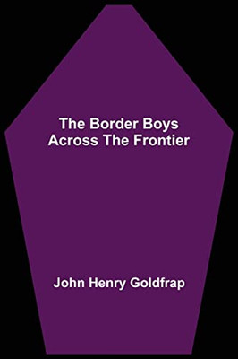 The Border Boys Across The Frontier