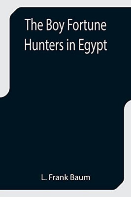 The Boy Fortune Hunters In Egypt