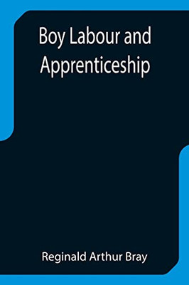 Boy Labour And Apprenticeship