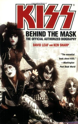 KISS: Behind the Mask - The Official Authorized Biography