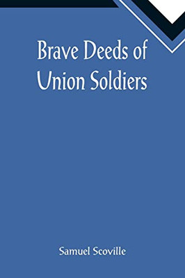 Brave Deeds Of Union Soldiers