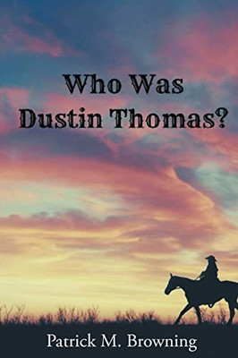Who Was Dustin Thomas? - 9781685362829
