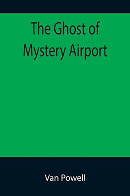The Ghost Of Mystery Airport