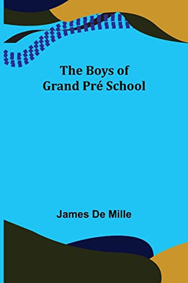 The Boys Of Grand Pré School