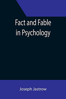 Fact And Fable In Psychology