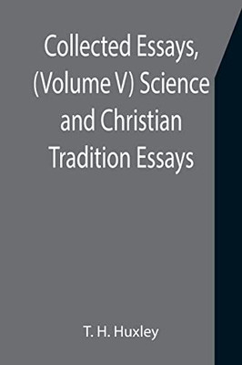 Collected Essays, (Volume V) Science And Christian Tradition : Essays