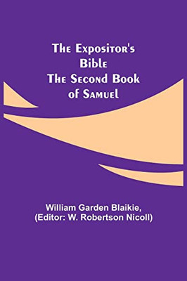 The Expositor'S Bible : The Second Book Of Samuel