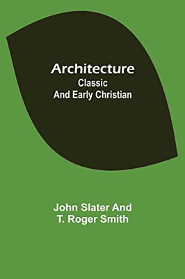 Architecture : Classic And Early Christian