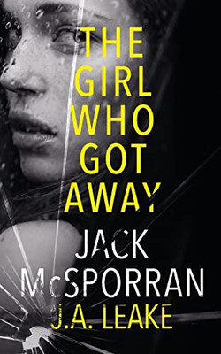 The Girl Who Got Away - 9781913600273