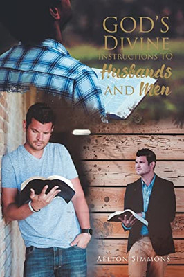 God'S Divine Instructions To Husbands And Men