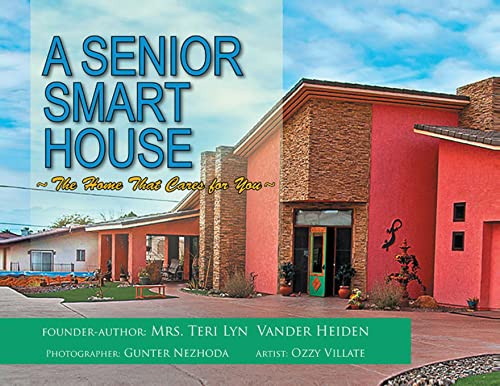 A Senior Smart House : The Home That Cares For You