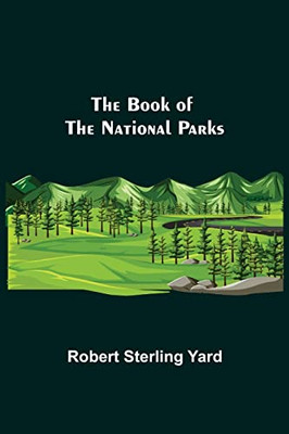 The Book Of The National Parks