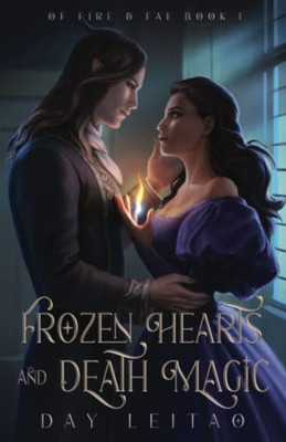 Frozen Hearts And Death Magic - 9781777522742