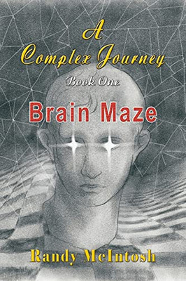 A Complex Journey - Brain Maze : Book 1