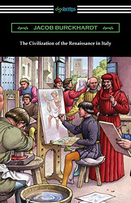 The Civilization Of The Renaissance In Italy