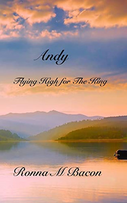 Andy : Flying High For The King