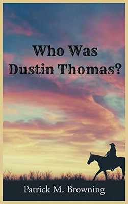 Who Was Dustin Thomas? - 9781685366407