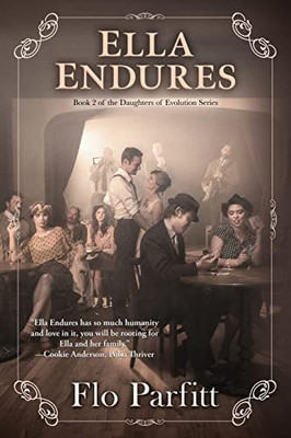 Ella Endures : Book 2 Of The Daughters Of Evolution Series - 9781951375638