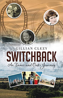 Switchback : An Inner And Outer Journey - 9780228851615