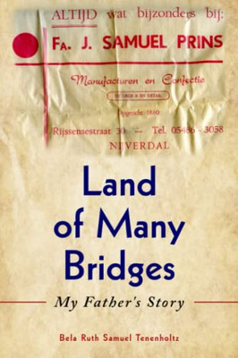 Land Of Many Bridges: My Father'S Story - 9789493231986