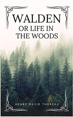Walden : Or Life In The Woods (Easy To Read Layout)