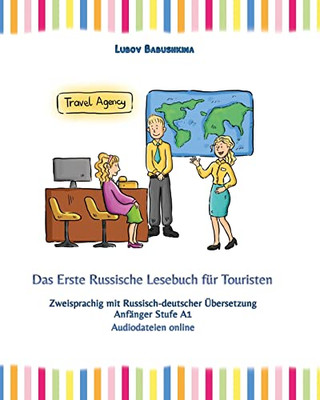 Das Erste Russische Lesebuch Für Touristen : Zweisprachig Mit Russisch-Deutscher Übersetzung Anfänger Stufe A1