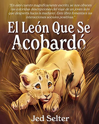 El León Que Se Acobardó : El Cachorro Que Sería Rey - 9781952685422