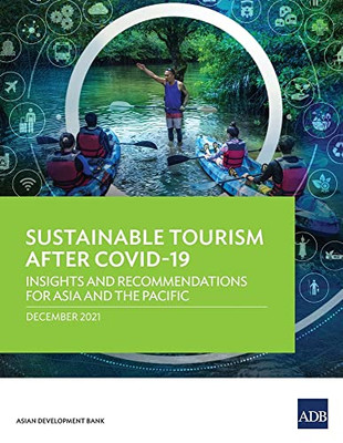 Sustainable Tourism After Covid-19 : Insights And Recommendations For Asia And The Pacific