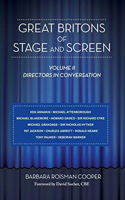 Great Britons of Stage and Screen: Volume II: Directors in Conversation (hardback)