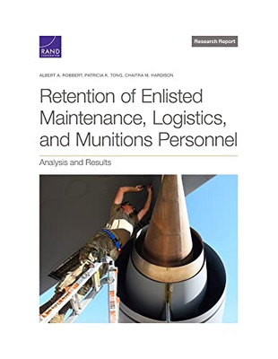 Retention Of Enlisted Maintenance, Logistics, And Munitions Personnel : Analysis And Results