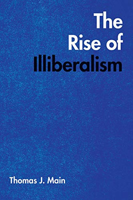 The Rise Of Illiberalism