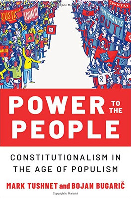 Power To The People : Constitutionalism In The Age Of Populism