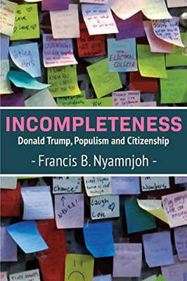 Incompleteness : Donald Trump, Populism And Citizenship