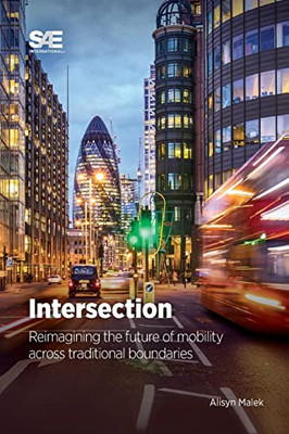 Intersection : Reimagining The Future Of Mobility Across Traditional Boundaries