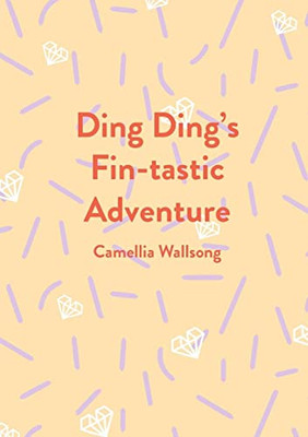 Ding Ding'S Fin-Tastic Adventure