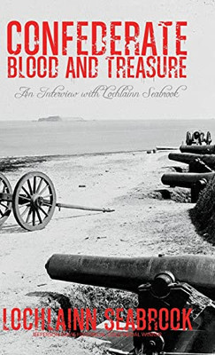 Confederate Blood And Treasure : An Interview With Lochlainn Seabrook