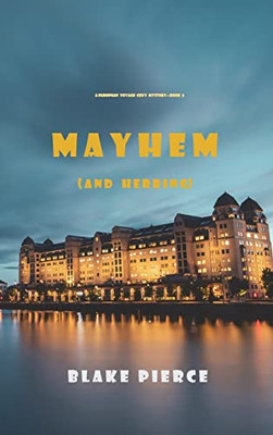 Mayhem (And Herring) (A European Voyage Cozy Mystery-Book 6) - 9781094375861
