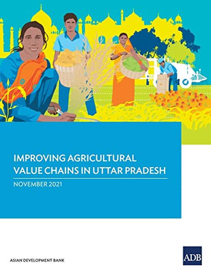 Improving Agricultural Value Chains In Uttar Pradesh