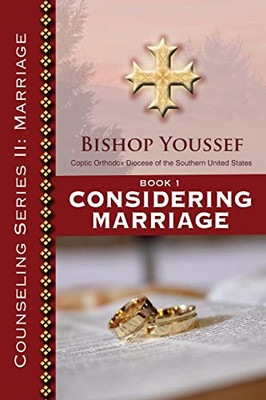 Counseling Series Ii: Marriage : Book 1: Considering Marriage