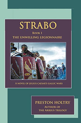 Strabo : The Unwilling Legionnaire