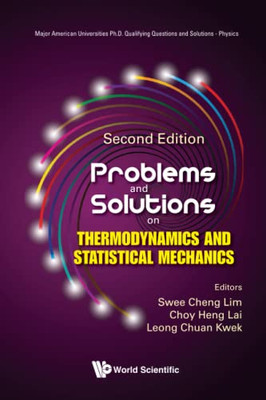 Problems And Solutions On Thermodynamics And Statistical Mechanics (Second Edition) - 9789811251924