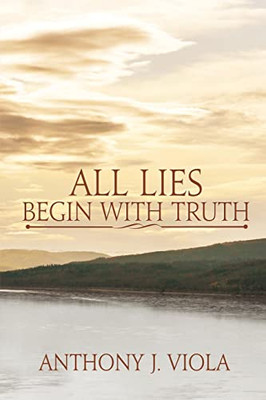 All Lies Begin With Truth