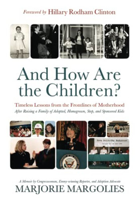 And How Are The Children? : Timeless Lessons From The Frontlines Of Motherhood - 9781954332157