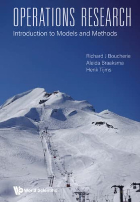 Operations Research: Introduction To Models And Methods - 9789811239816