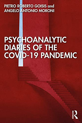 Psychoanalytic Diaries Of The Covid-19 Pandemic - 9781032056913