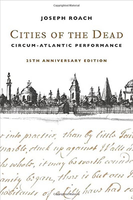 Cities Of The Dead : Circum-Atlantic Performance
