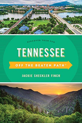 Tennessee Off the Beaten Path®: Discover Your Fun (Off the Beaten Path Series)