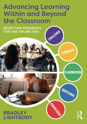 Advancing Learning Within And Beyond The Classroom : Five Steps To Effective Practice