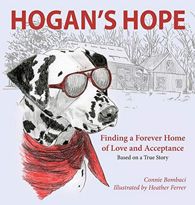 Hogan's Hope: Finding a Forever Home of Love and Acceptance